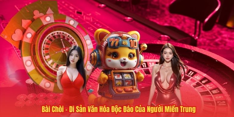 Bài Chòi – Di Sản Văn Hóa Độc Đáo Của Người Miền Trung